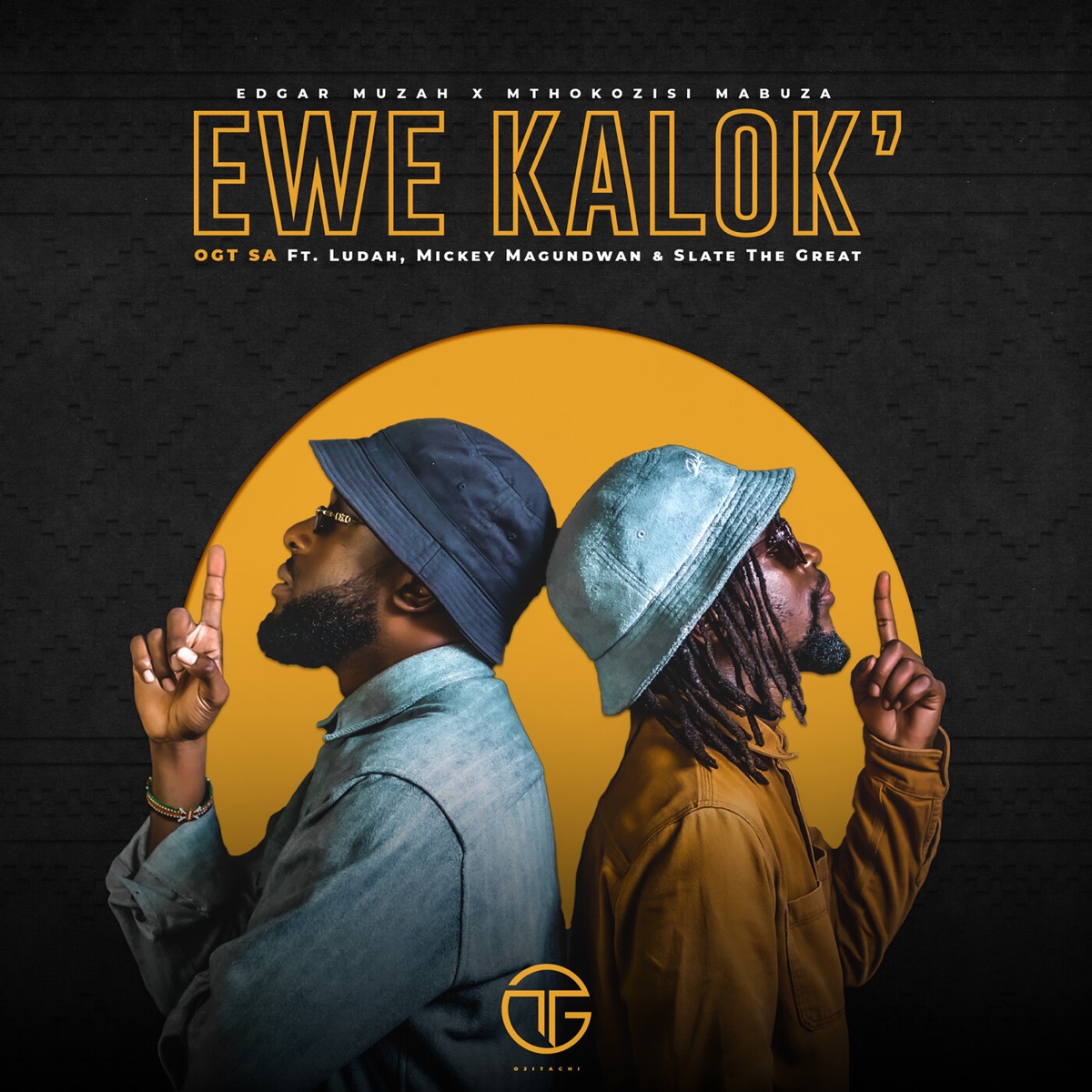 Ewe Kalok’ (feat. Ludah, Mickey Magundwan & Slate The Great) - Single by OGT (SA), Edgar Muzah & Mthokozisi Mabuza album cover