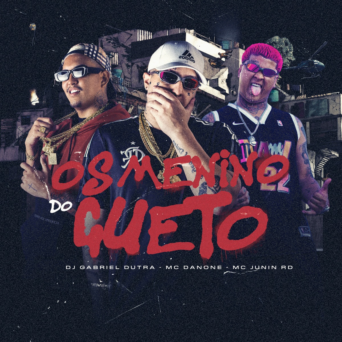 Os Menino do Gueto - Single by MC Danone, Dj Gabriel Dutra & MC Junin RD album cover