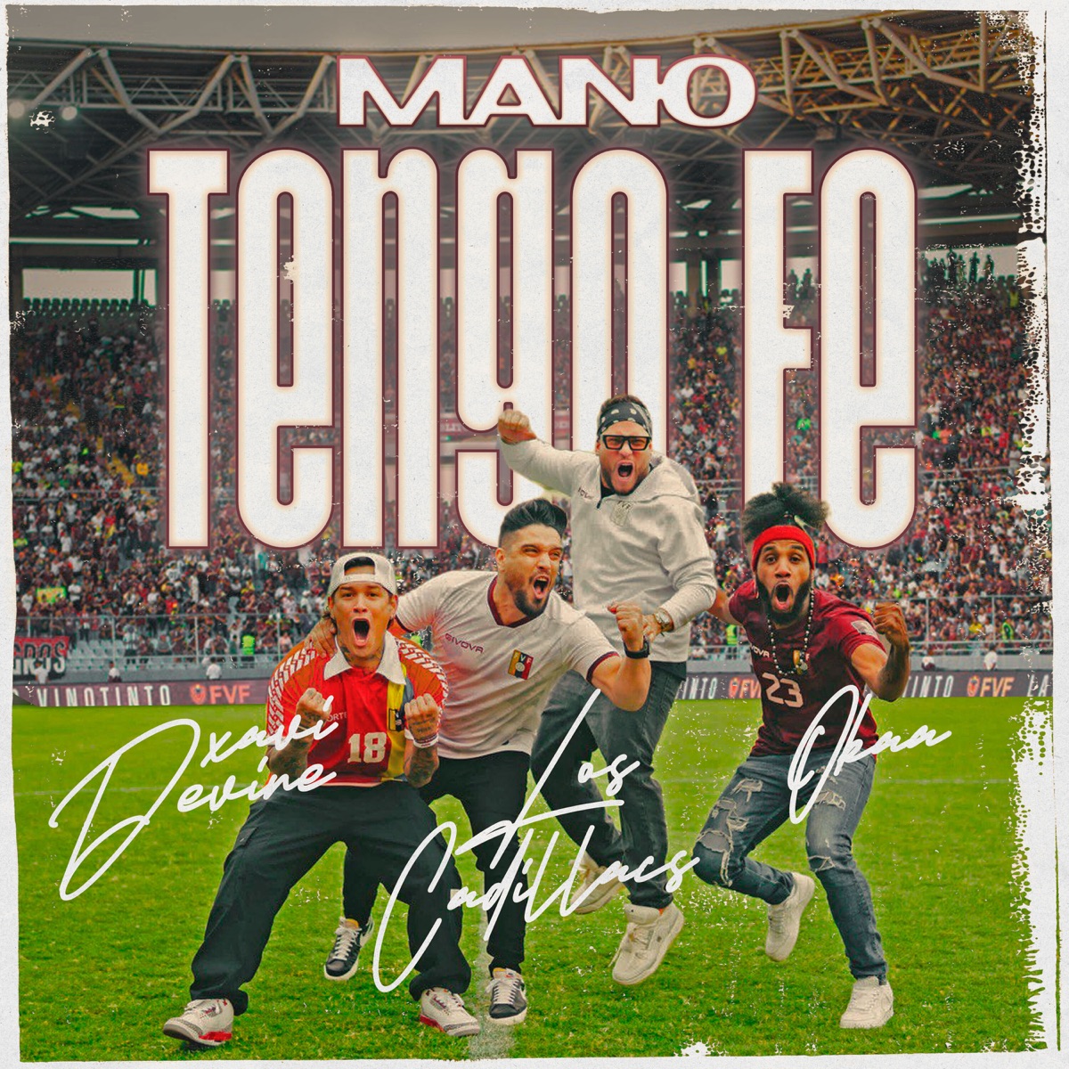 Mano Tengo Fe - Single by Xavi Devine, Los Cadillac's & Okaa album cover