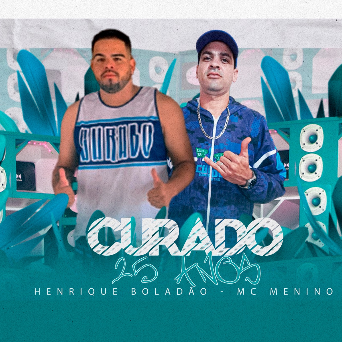 Curado 25 Anos - Single by henrique Boladão & Mc Menino album cover