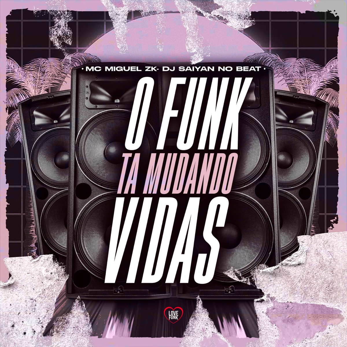 O Funk Ta Mudando Vidas - Single by MC Miguel Zk & DJ SAIYAN NO BEAT album cover
