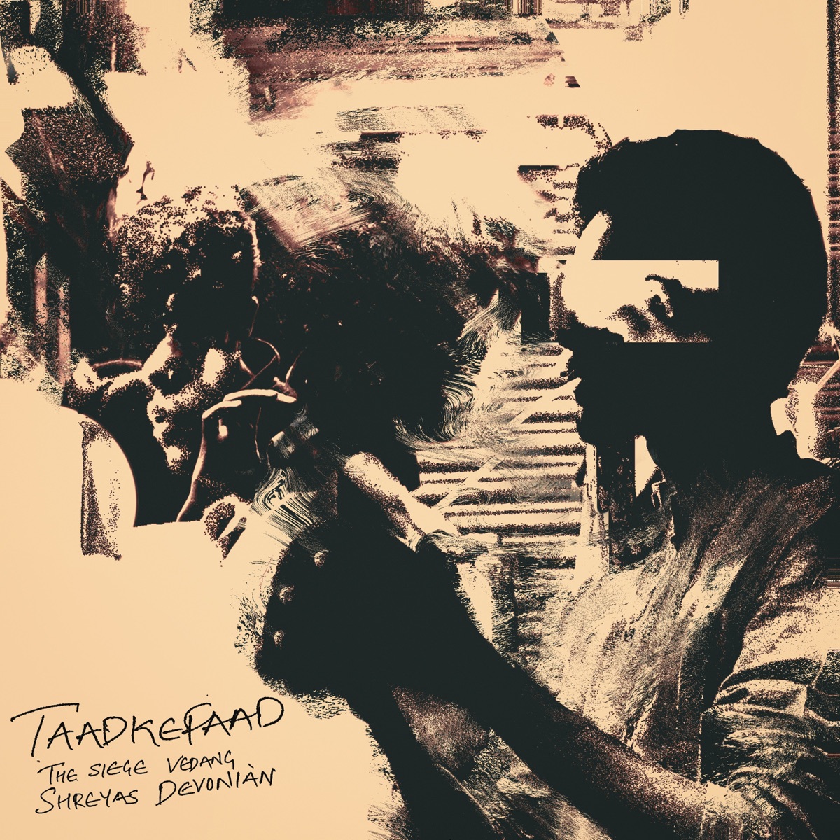 Taadkefaad (feat. Vedang & Devoniàn) - Single by Shreyas & The Siege album cover