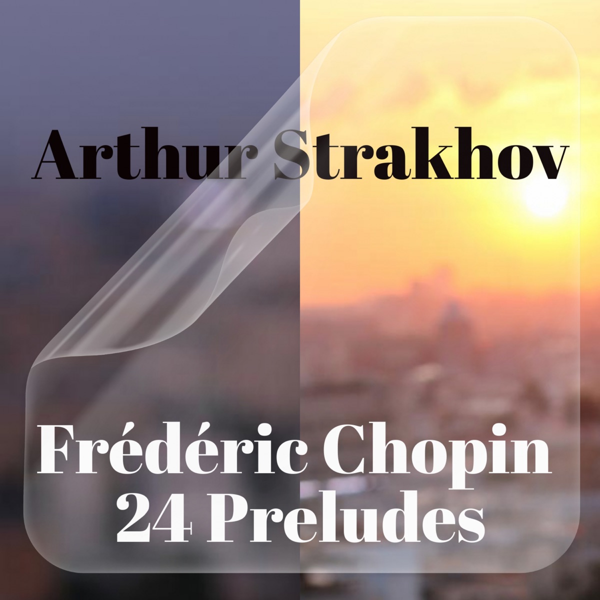 Frédéric Chopin 24 Preludes by Arthur Strakhov album cover
