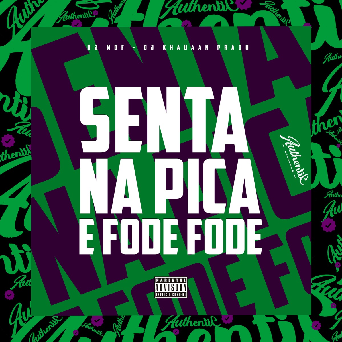 Senta na Pica e Fode Fode (feat. DJ KHAUAAN PRADO) - Single by DJ MDF album cover