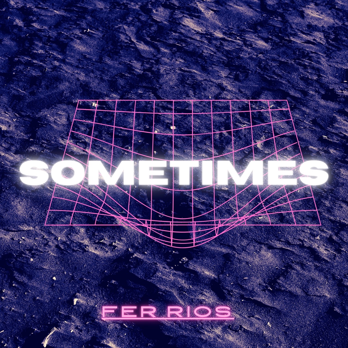 Sometimes - Single by Fer Ríos album cover