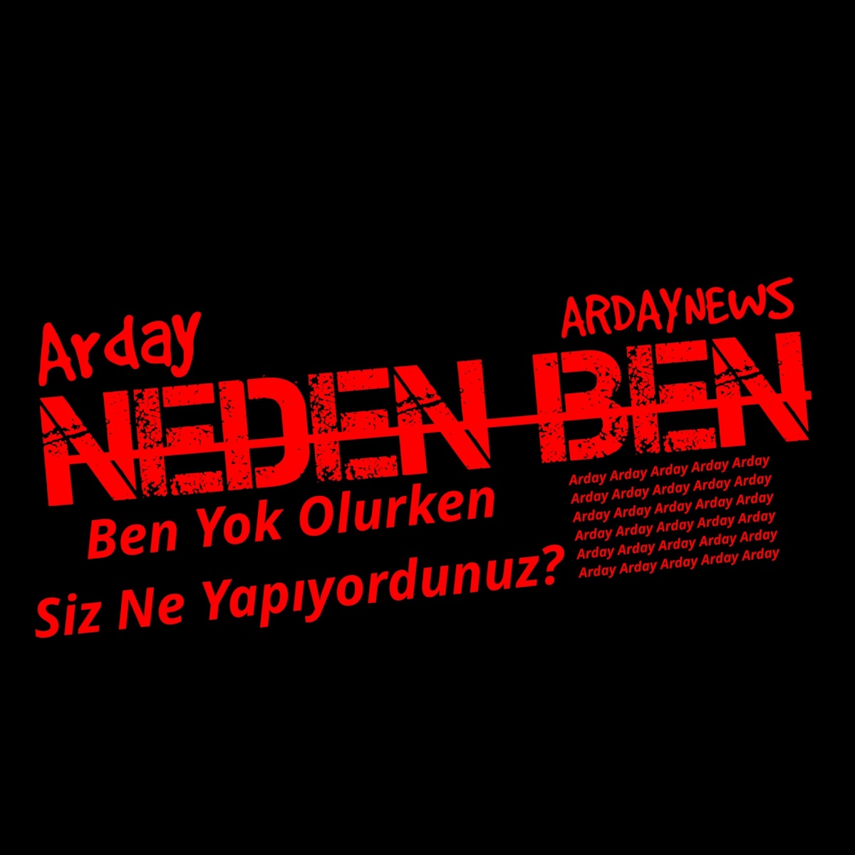 Neden Ben - Single by Arday album cover