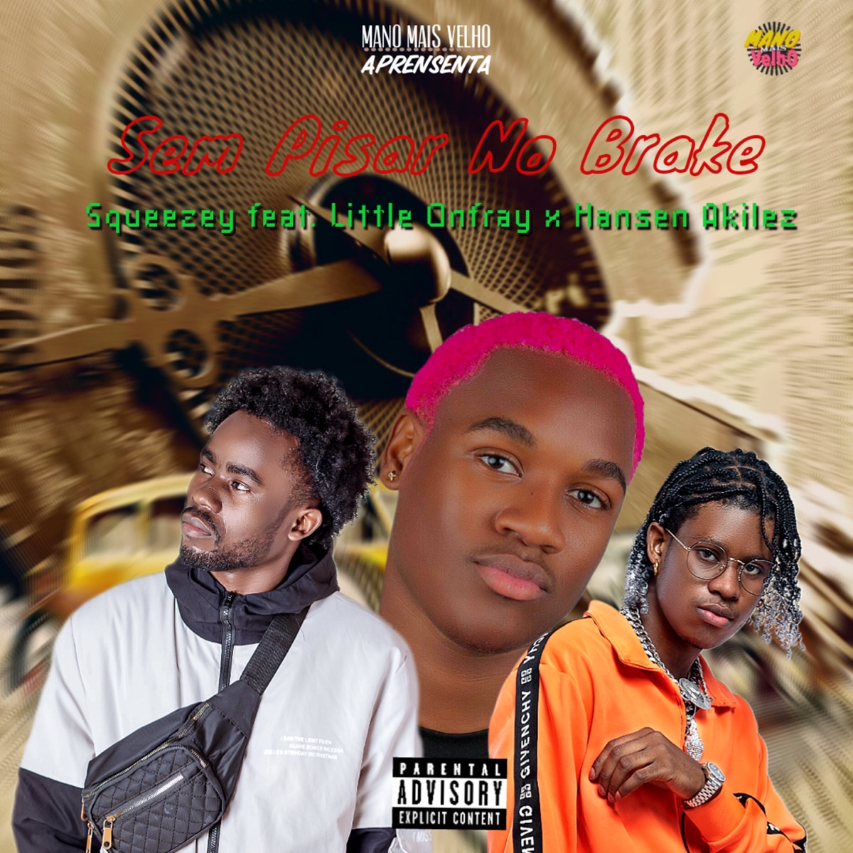 Sem Pisar No Brake (feat. Little Onfray & Hansen Akilez) - Single by Squeezey album cover