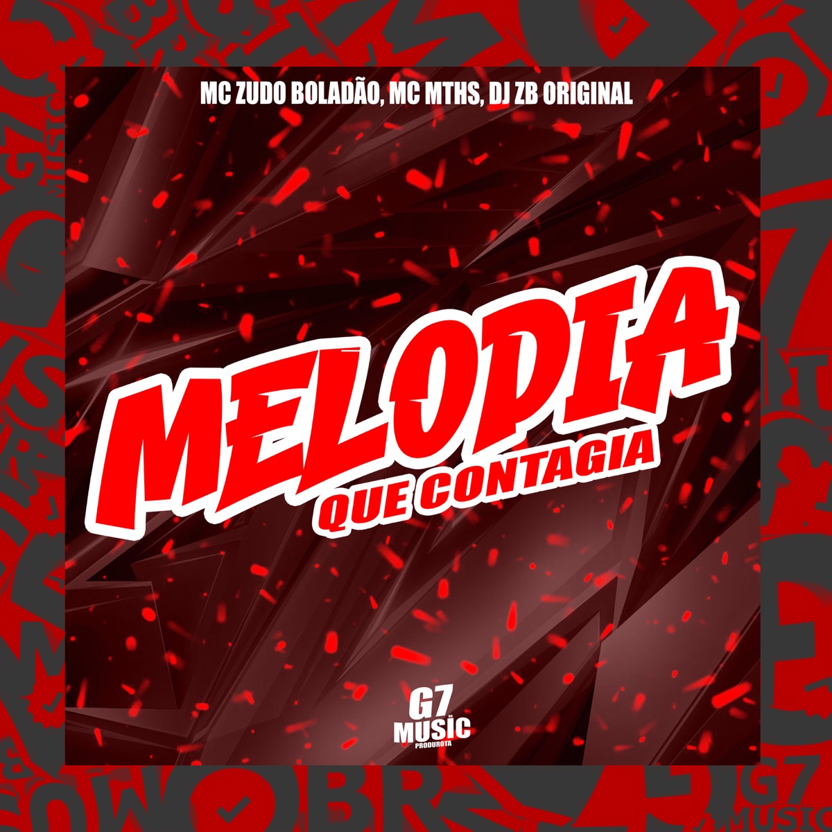Melodia Que Contagia - Single by MC Zudo Boladão, Mc mths & DJ ZB ORIGINAL album cover