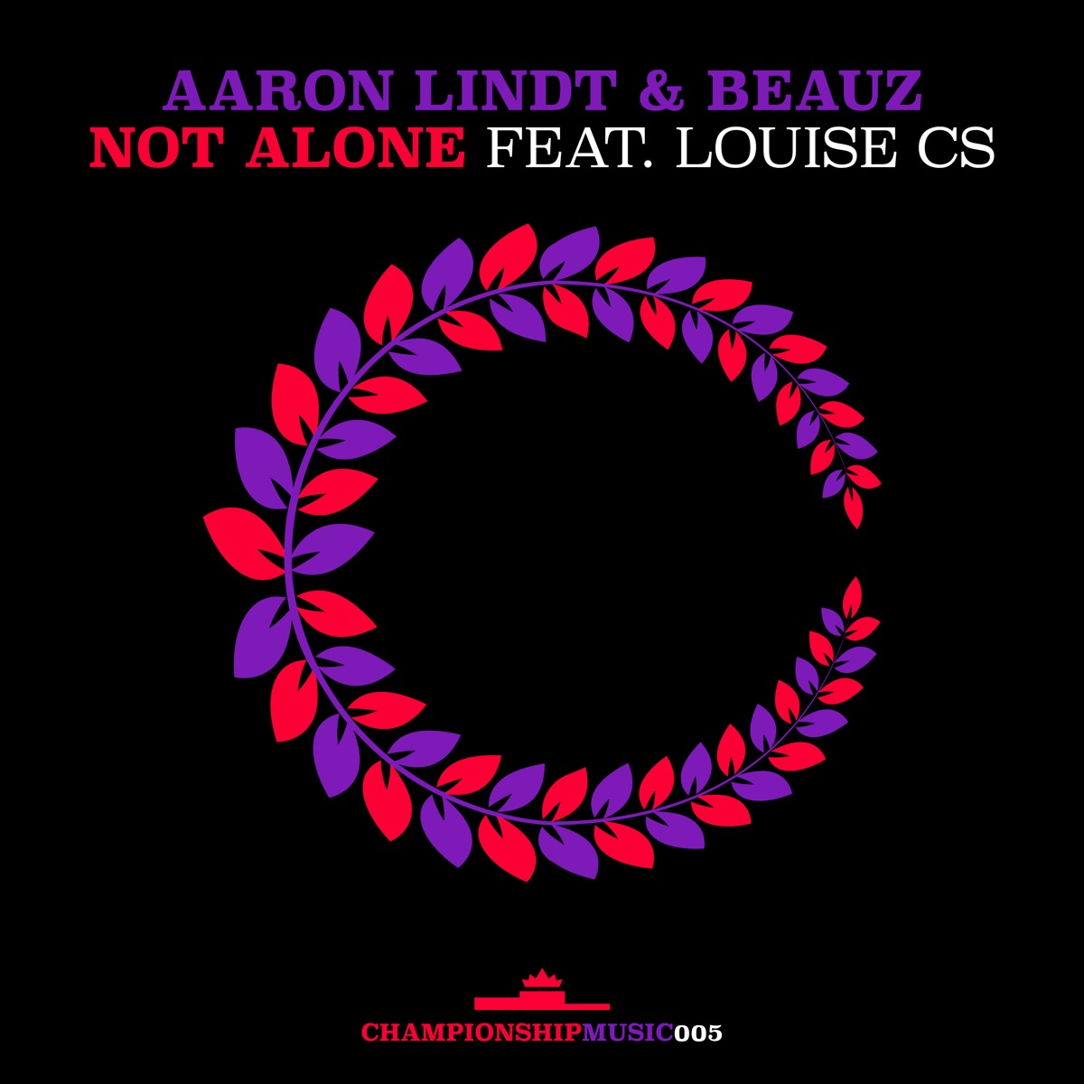 Not Alone (feat. Louise Cs) - Single by Aaron Lindt & BEAUZ album cover