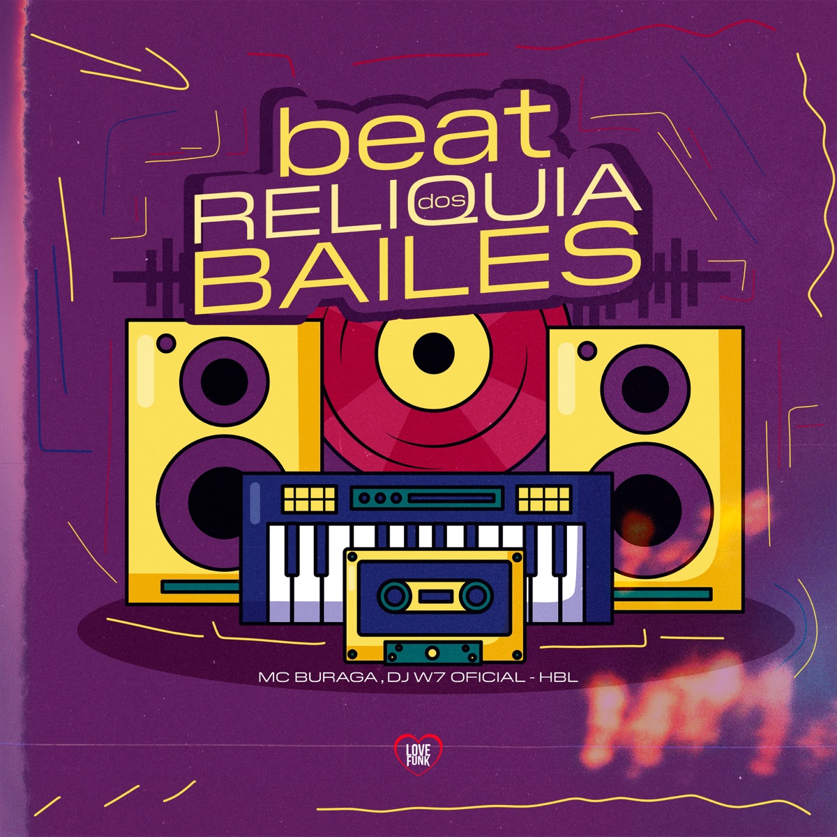 Beat Reliquia dos Bailes - Single by Mc Buraga, HBL & DJ W7 OFICIAL album cover