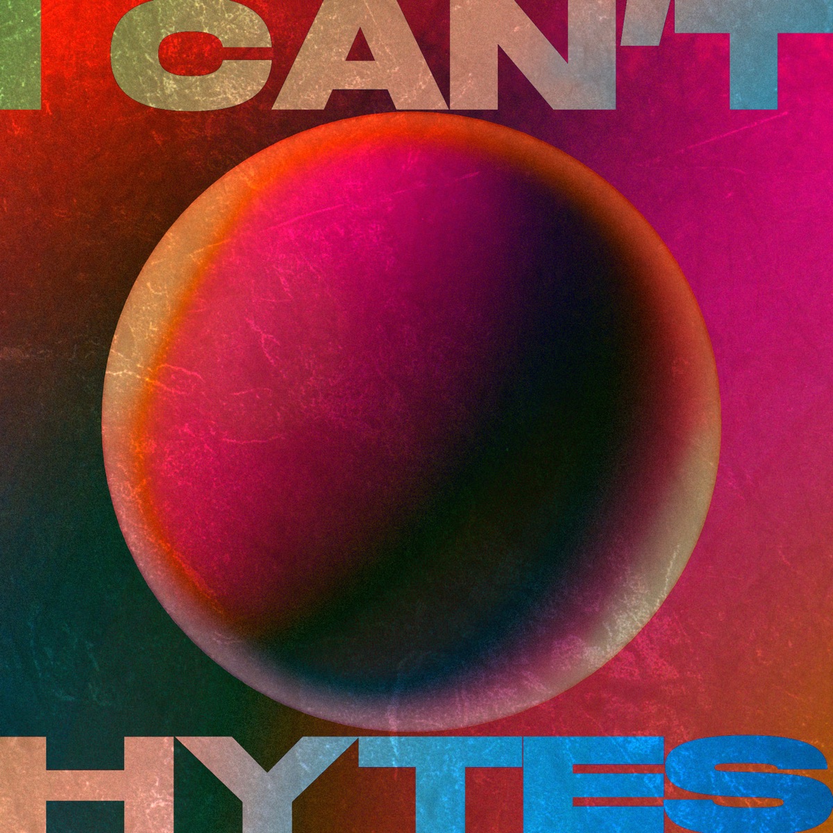 I Can't - Single by Hytes album cover