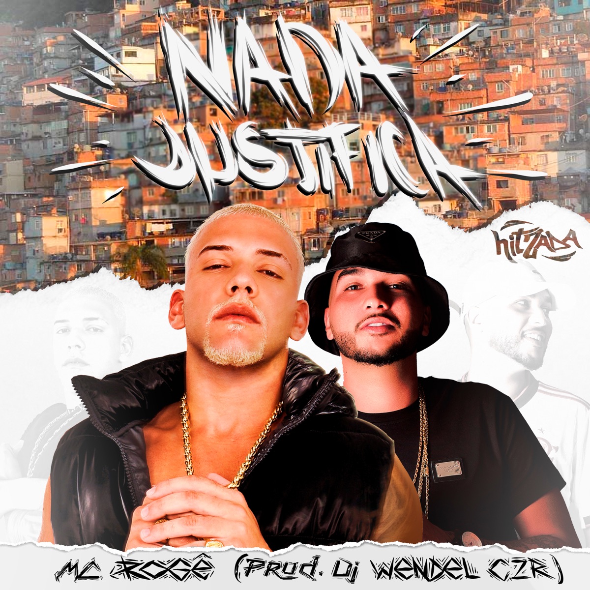 Nada Justifica - Single by MC Rogê & DJ Wendel CZR album cover