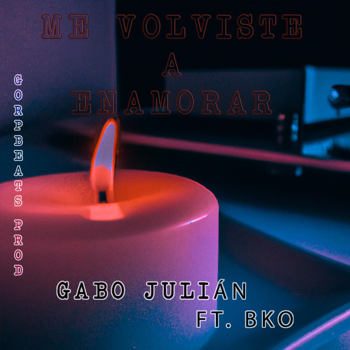 Me volviste a enamorar - EP by Gabo Juliàn album cover