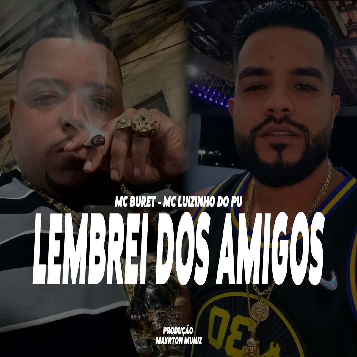 Lembrei dos Amigos - Single by MC Buret, MC Luizinho do PU & Mayrton Muniz album cover