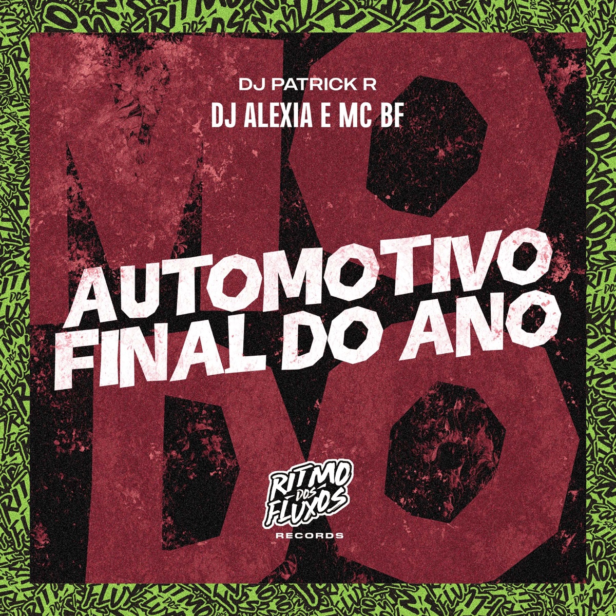 Automotivo Final do Ano - Single by DJ Alexia, MC BF & Dj Patrick R album cover