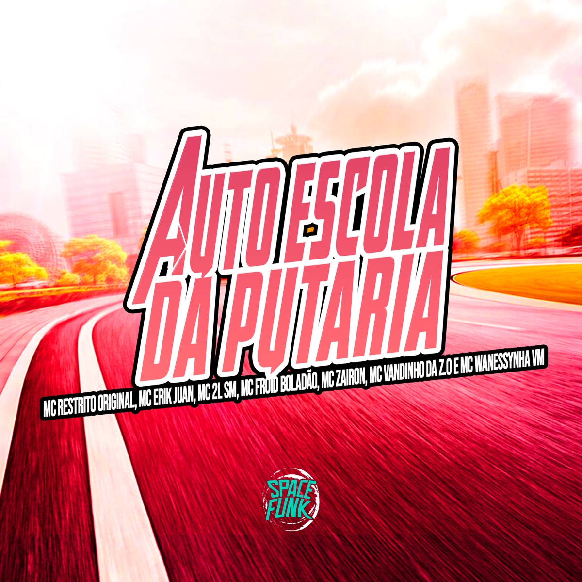 Auto Escola da Putaria (feat. Mc Froid Boladão, Mc Zairon, Mc Vandinho Da Z.O & MC Wanessynha VM) - Single by MC RESTRITO ORIGINAL, MC Erik Juan & MC 2L SM album cover