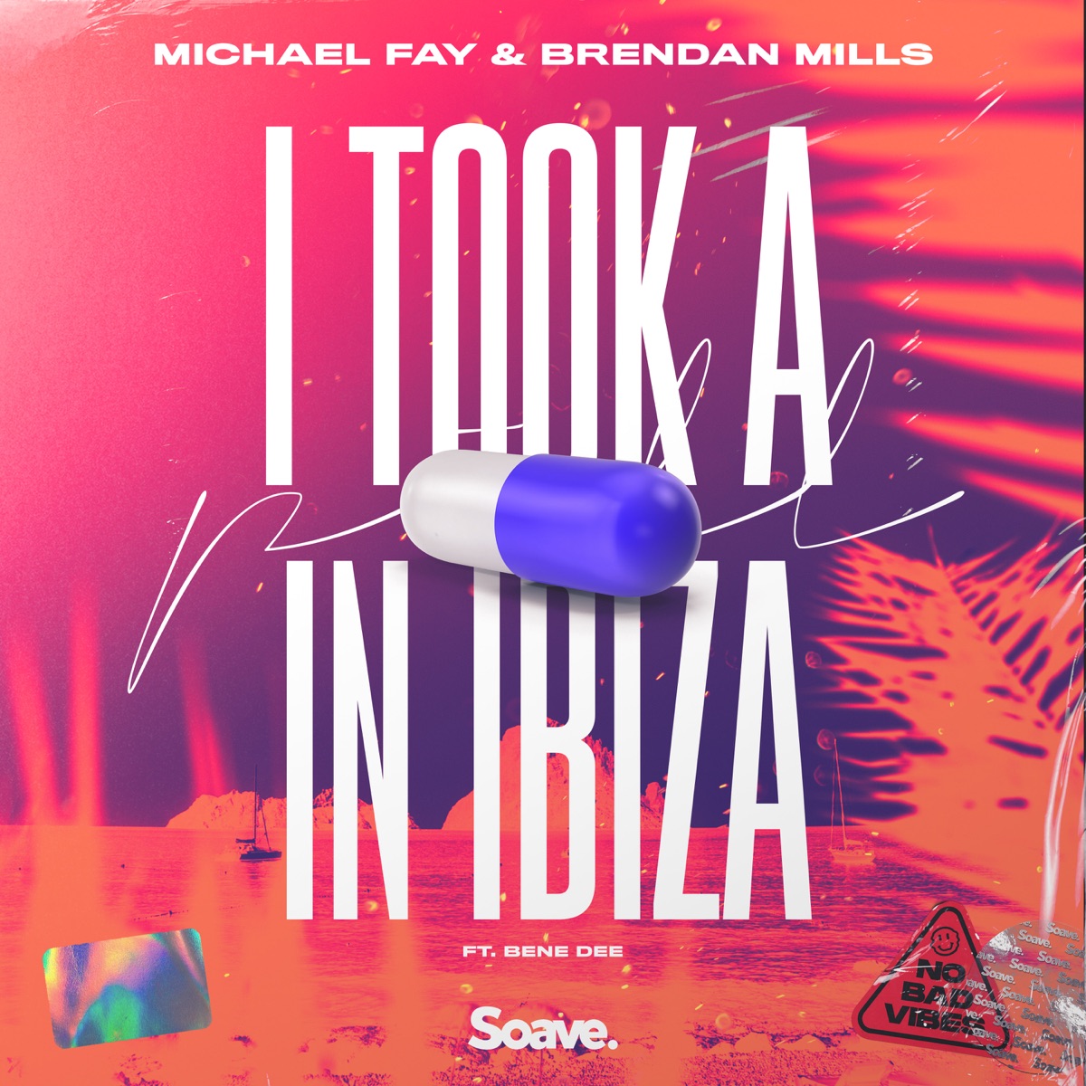 I Took a Pill In Ibiza (feat. Bene Dee) - Single by Michael FAY & Brendan Mills album cover