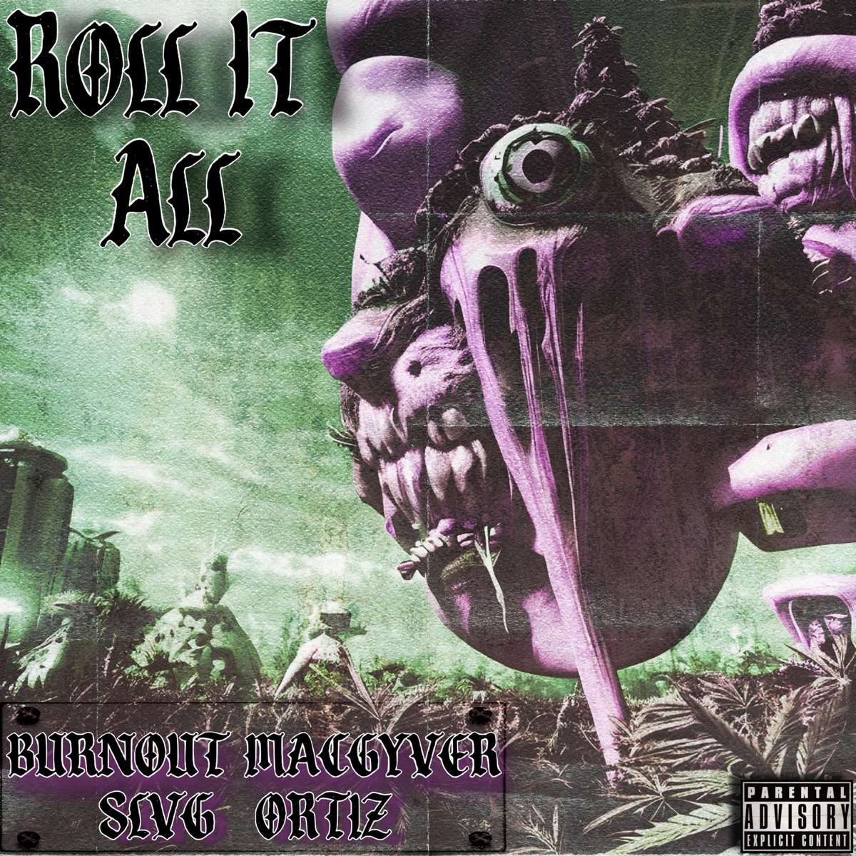 Roll It All - Single by Burnout MacGyver, SLVG & Ortiz album cover