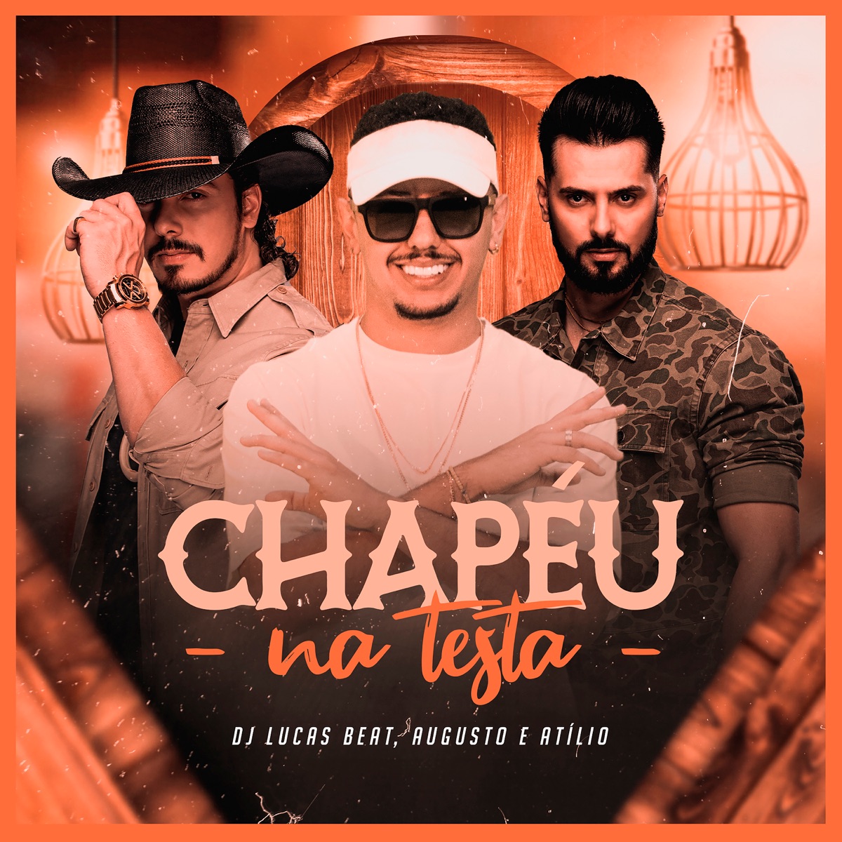 Chapéu na Testa - Single by Dj Lucas Beat & Augusto & Atílio album cover