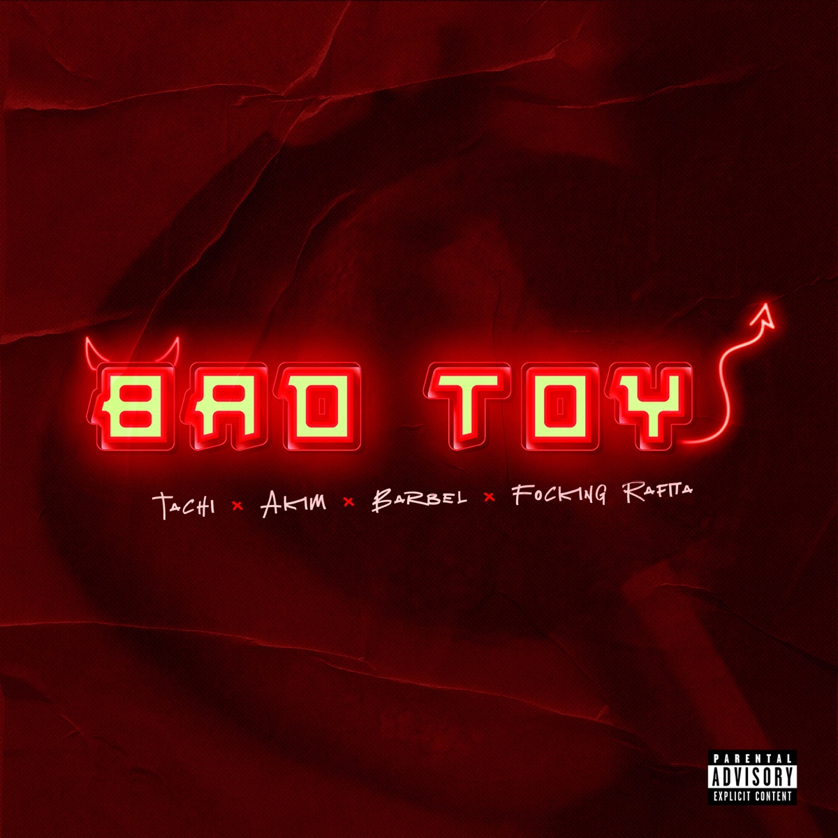 Bad Toy (feat. Focking Rafita) - Single by Tachi, Barbel & Akim album cover