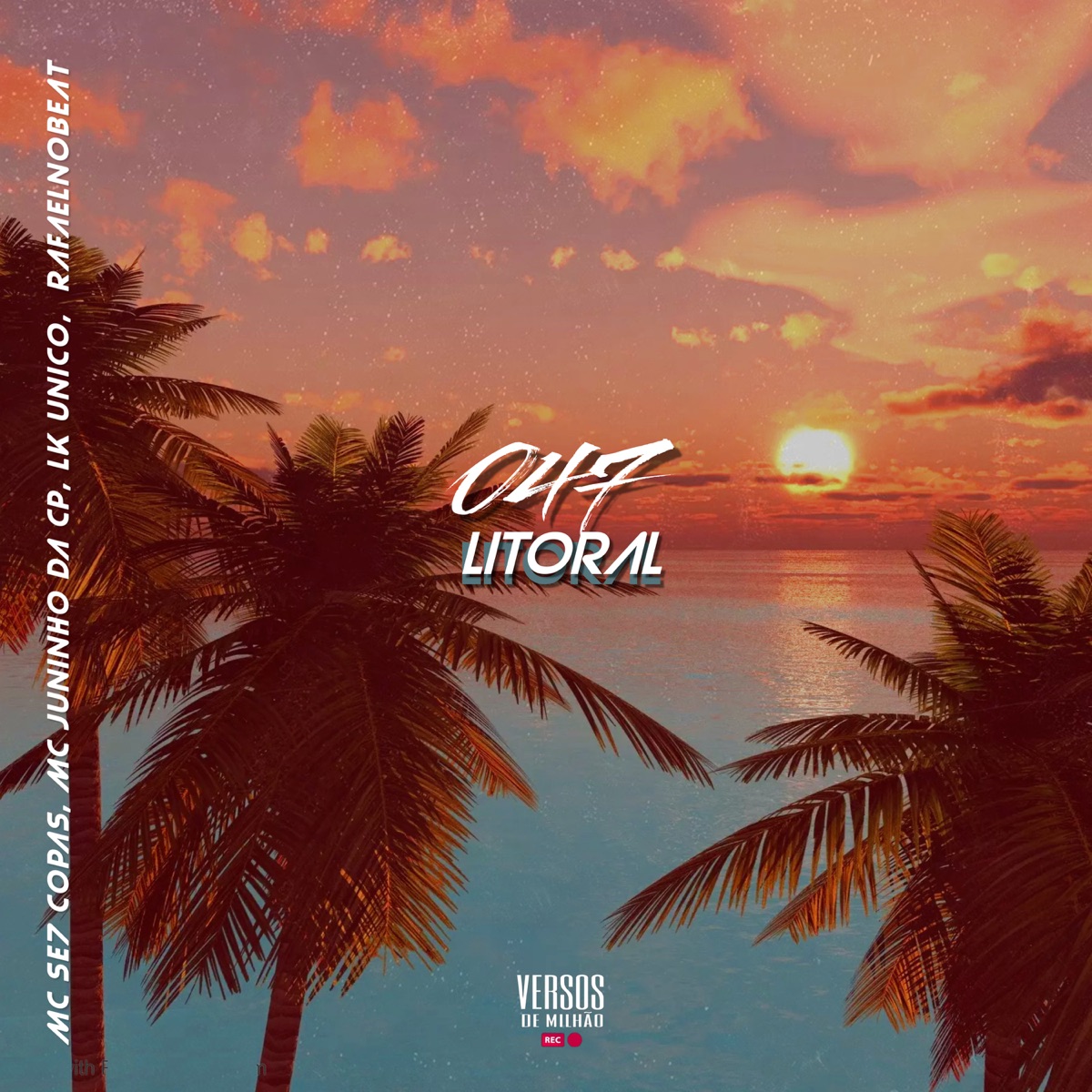 047 Litoral - Single by MC Se7 Copas, MC JUNINHO DA CP, LK Unico & RafaelNoBeat album cover