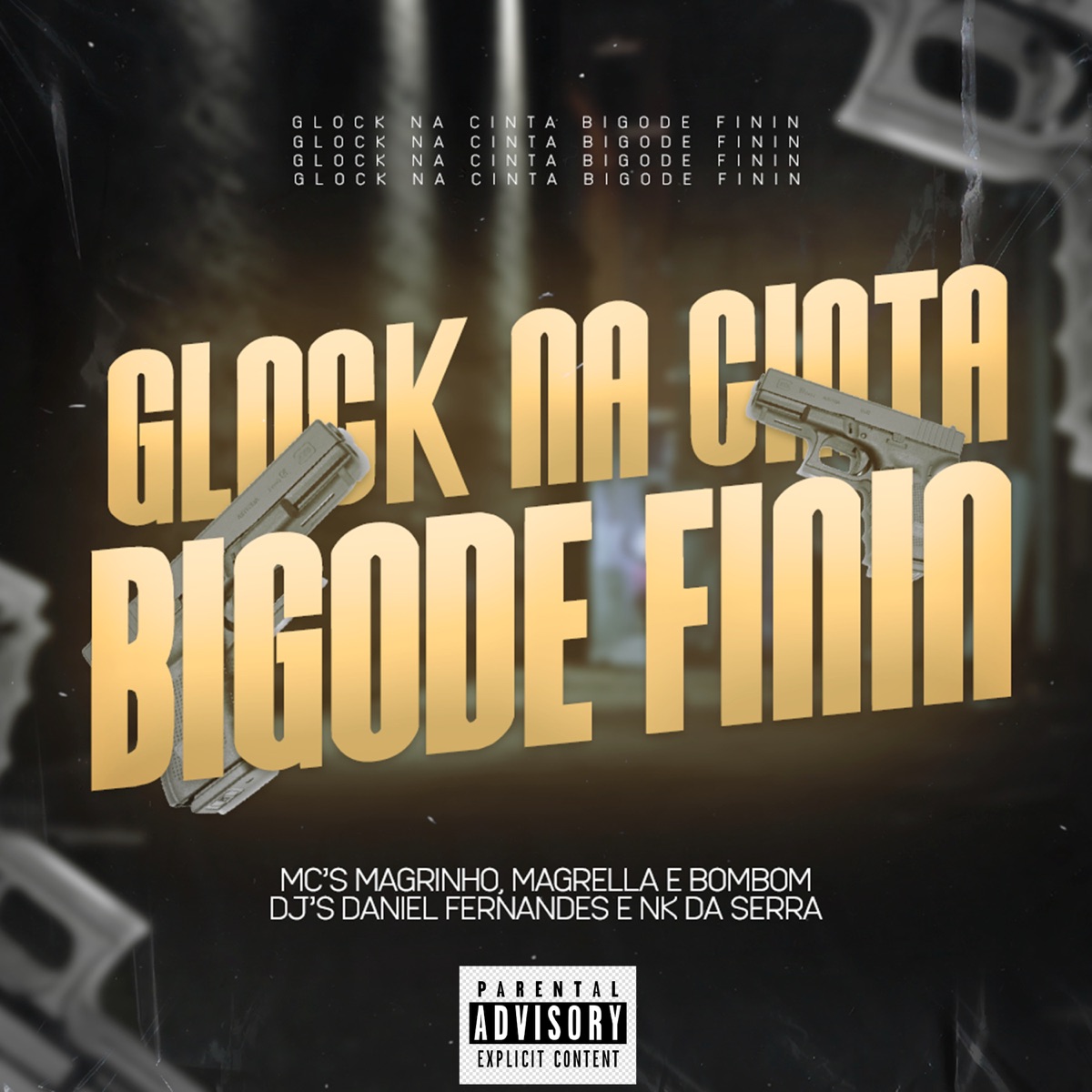 Glock na Cinta Bigode Finin (feat. MC Magrella & Mc Magrinho) - Single by Dj Daniel Fernandes, Dj Nk Da Serra & Mc Bombom album cover