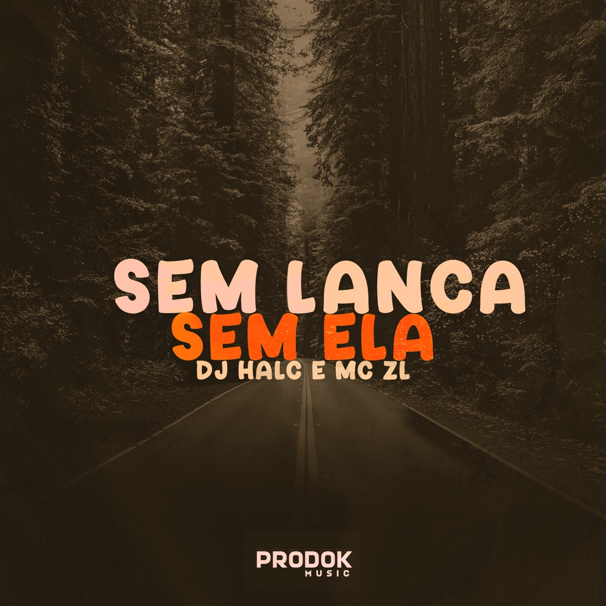 Sem Lança, Sem Ela - Single by Halc DJ & MC ZL album cover