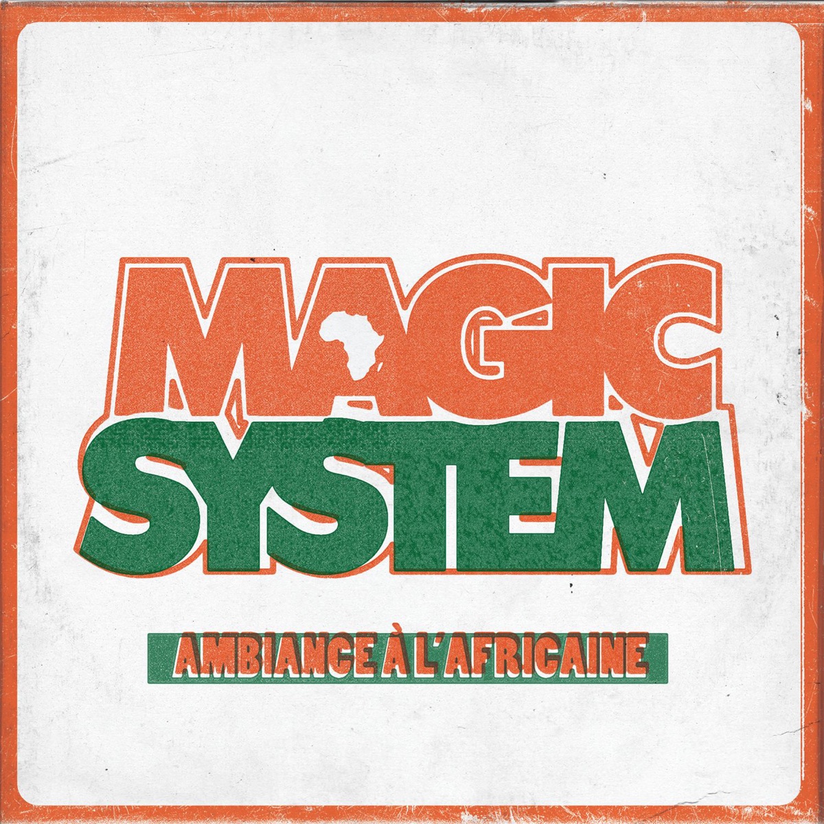 Ambiance à l'africaine - Single by Magic System album cover