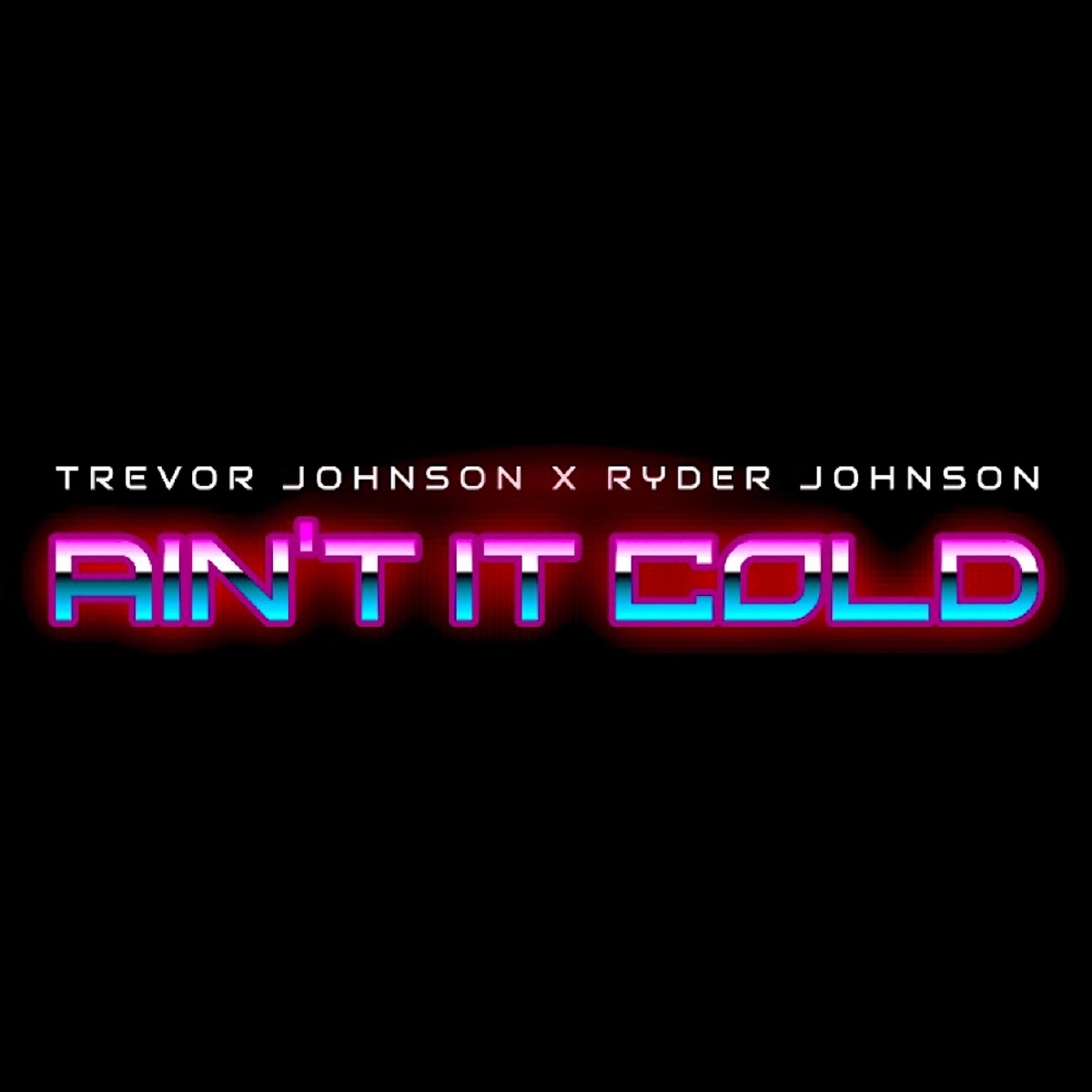 Aint It Cold (feat. Ryder Johnson) - Single by Trevor Johnson album cover