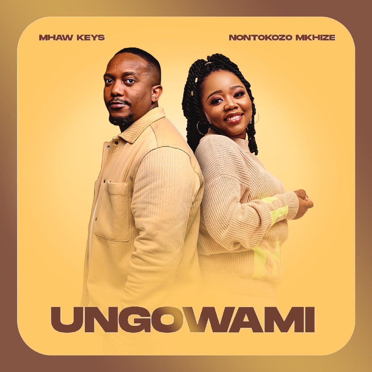 Ungowami - Single by Mhaw Keys & Nontokozo Mkhize album cover