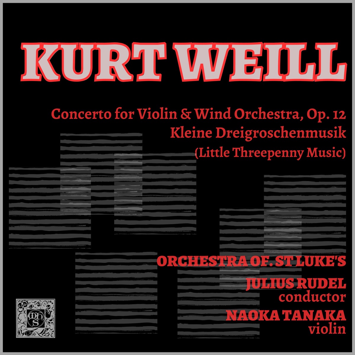 Kurt Weill: Concerto, Op. 12 - Little Threepenny Music by Naoko Tanaka, Orchestra Of St. Luke's Orchestra & Julius Rudel album cover