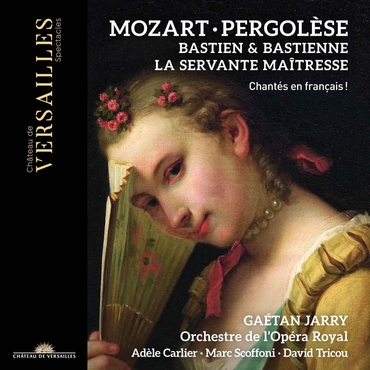 Mozart: Bastien et Bastienne - Pergolèse: La Servante Maîtresse by Gaétan Jarry, Marc Scoffoni, David Tricou, Orchestre de l'Opéra Royal & Adèle Carlier album cover