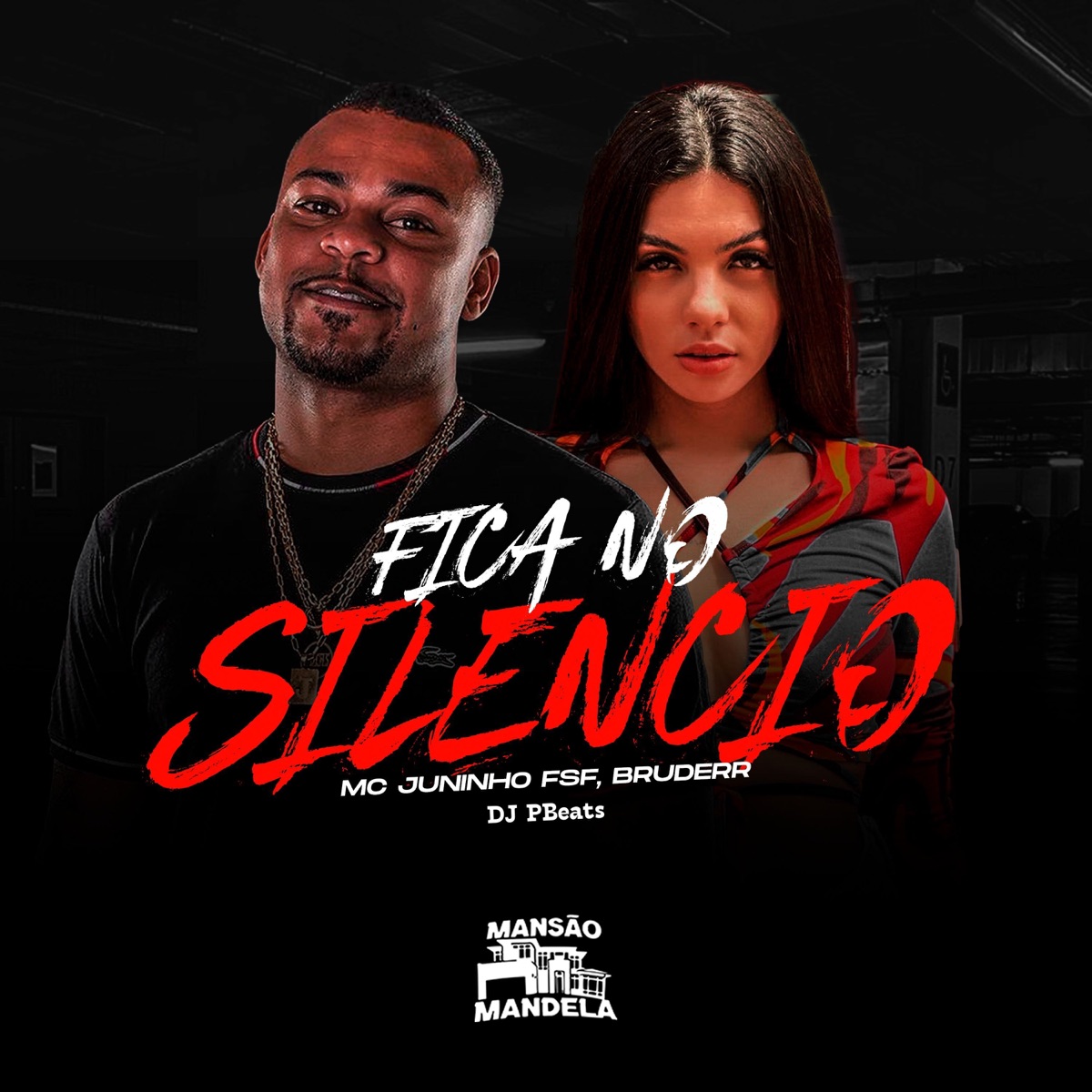 Fica no Silêncio - Single by Mc Juninho FSF, Bruderr & DJ PBeats album cover