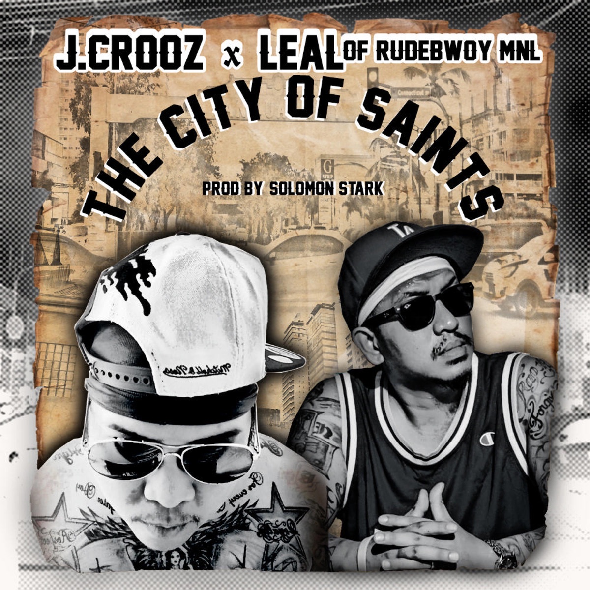 The City of Saints (feat. Leal) - Single by J. Crooz album cover
