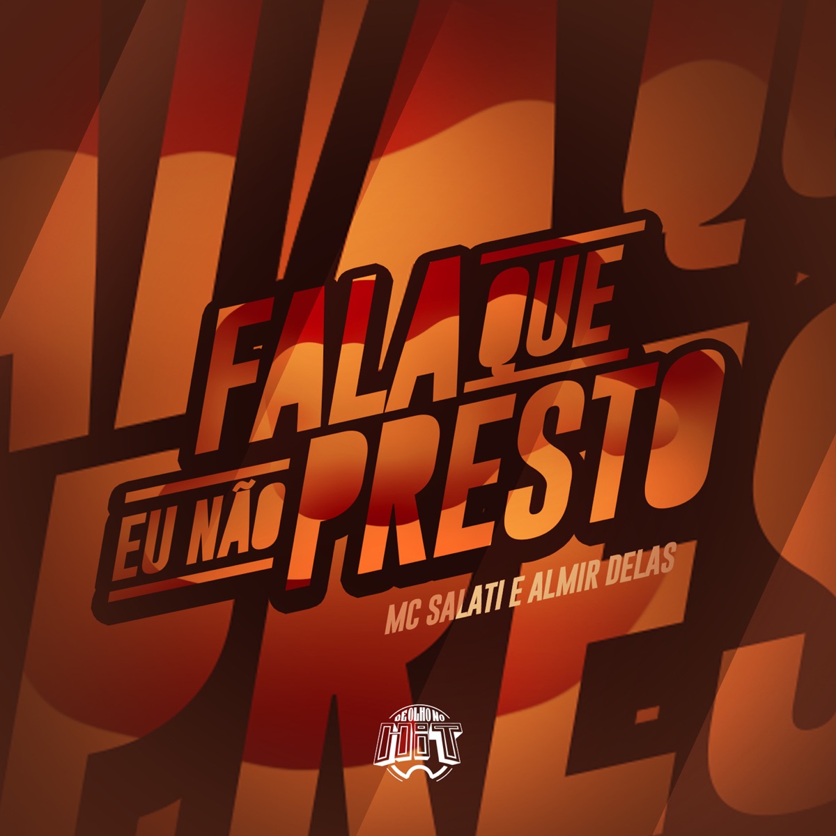 Fala Que Eu Não Presto - Single by Mc Salati & Almir delas album cover
