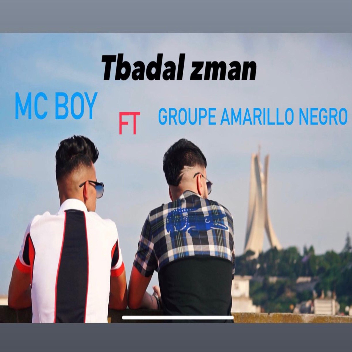 Tbedel Zman (feat. Groupe Amarillo Negro) - Single by Mc Boy album cover