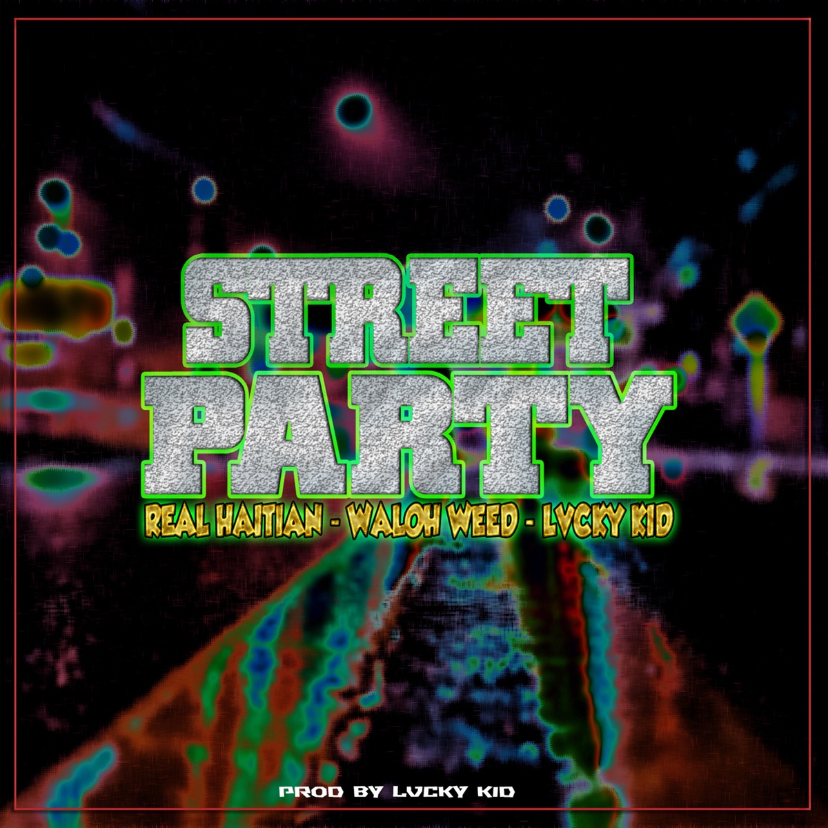 Street Party - Single by Real Haitian, Lvcky Kid & Waloh Weed album cover