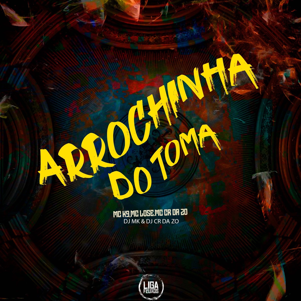 Arrochinha do Toma (feat. Dj CR da ZO & MC Lose) - Single by MC CR DA ZO, MC K9 & dj mk album cover