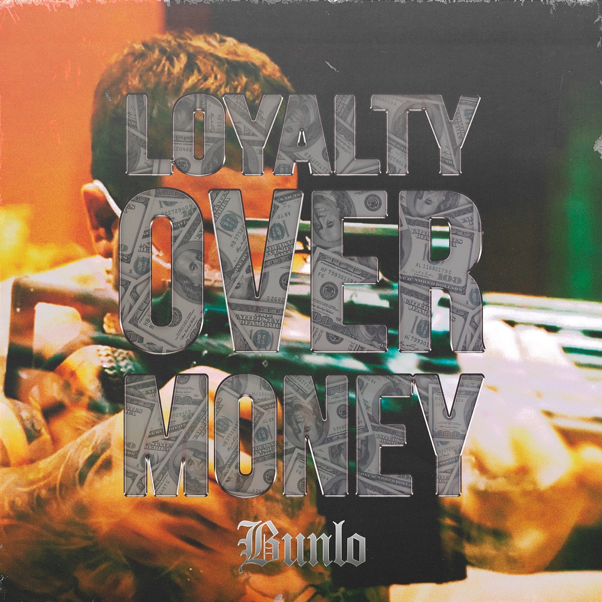 Loyalty over Money - Single by Bunlo album cover