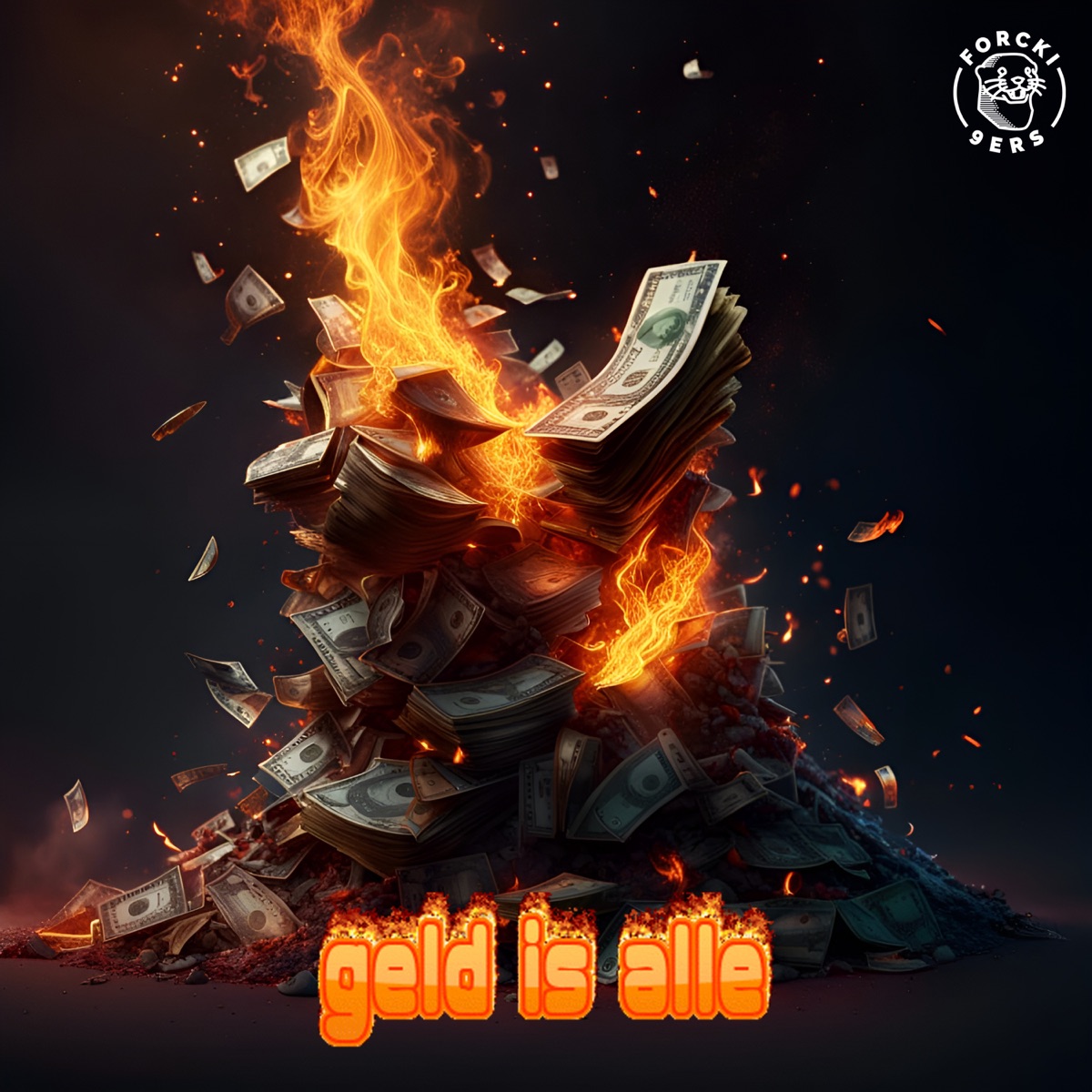 Geld is alle - Single by Forcki9ers album cover