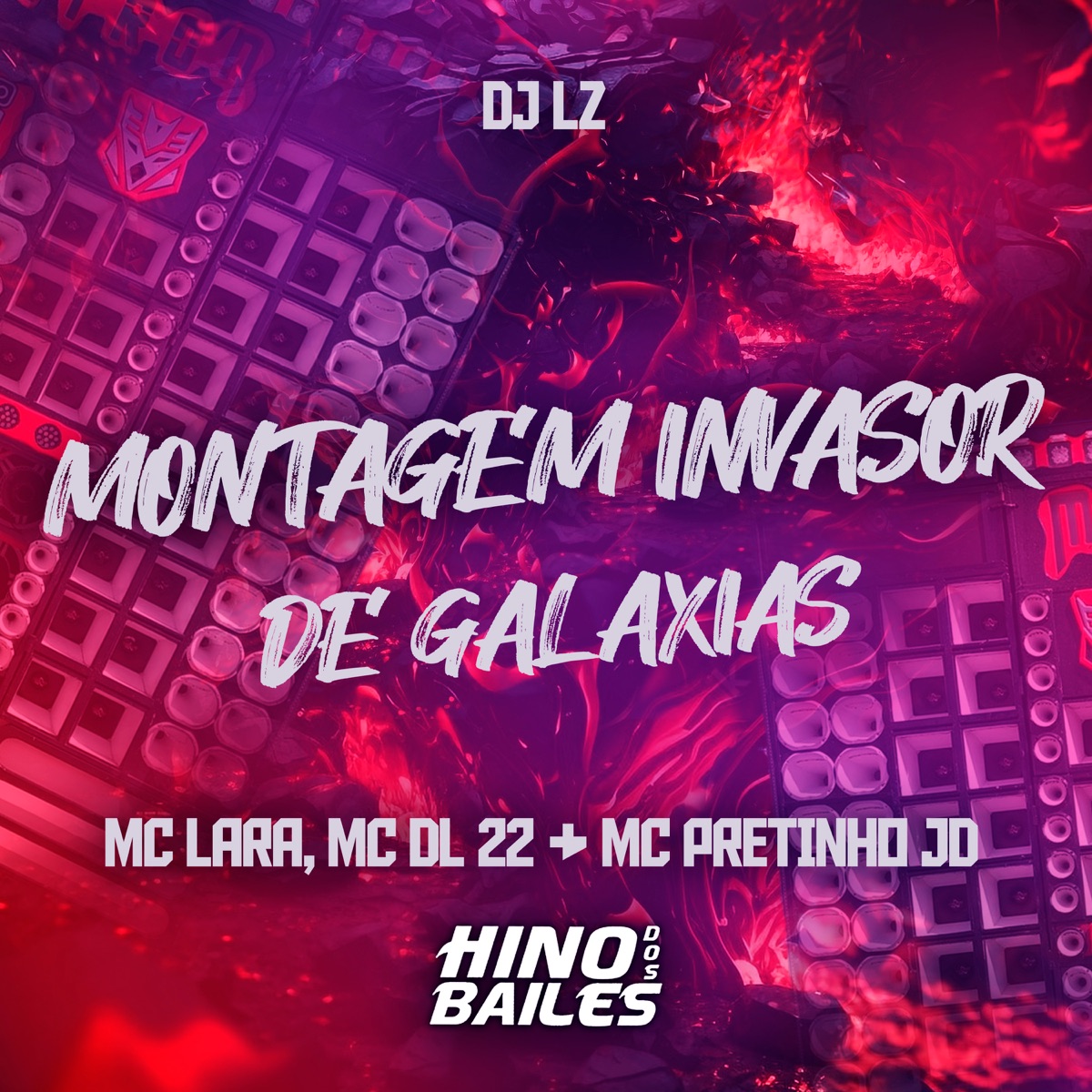 Montagem Invasor de Galaxias (feat. DJ LZ) - Single by Mc Lara, MC DL 22 & Mc Pretinho Jd album cover