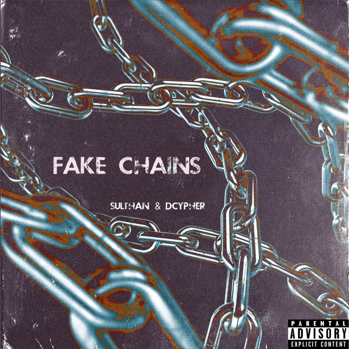 Fake Chains - Single by SULTHAN & Dcypher album cover