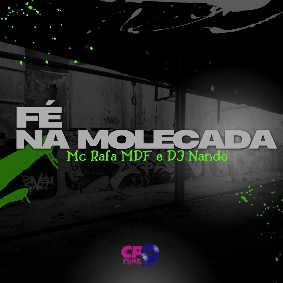 Fé na Molecada - Single by Mc Rafa MDF & Dj Nando album cover