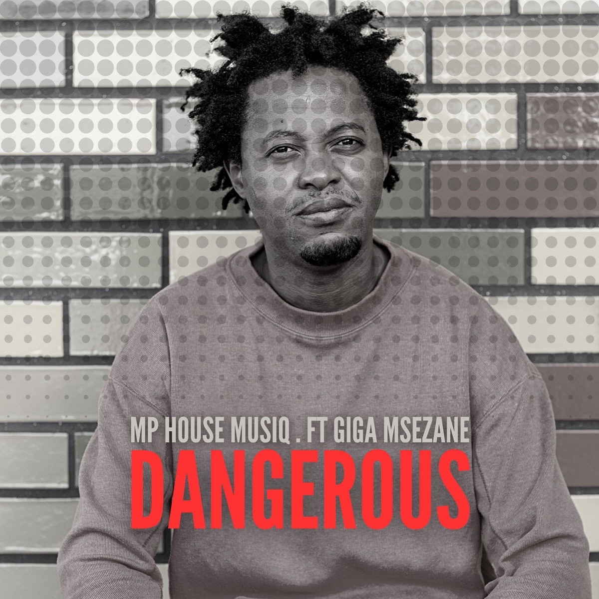 Dangerous (feat. Giga Msezane) - Single by Mp House Musiq album cover