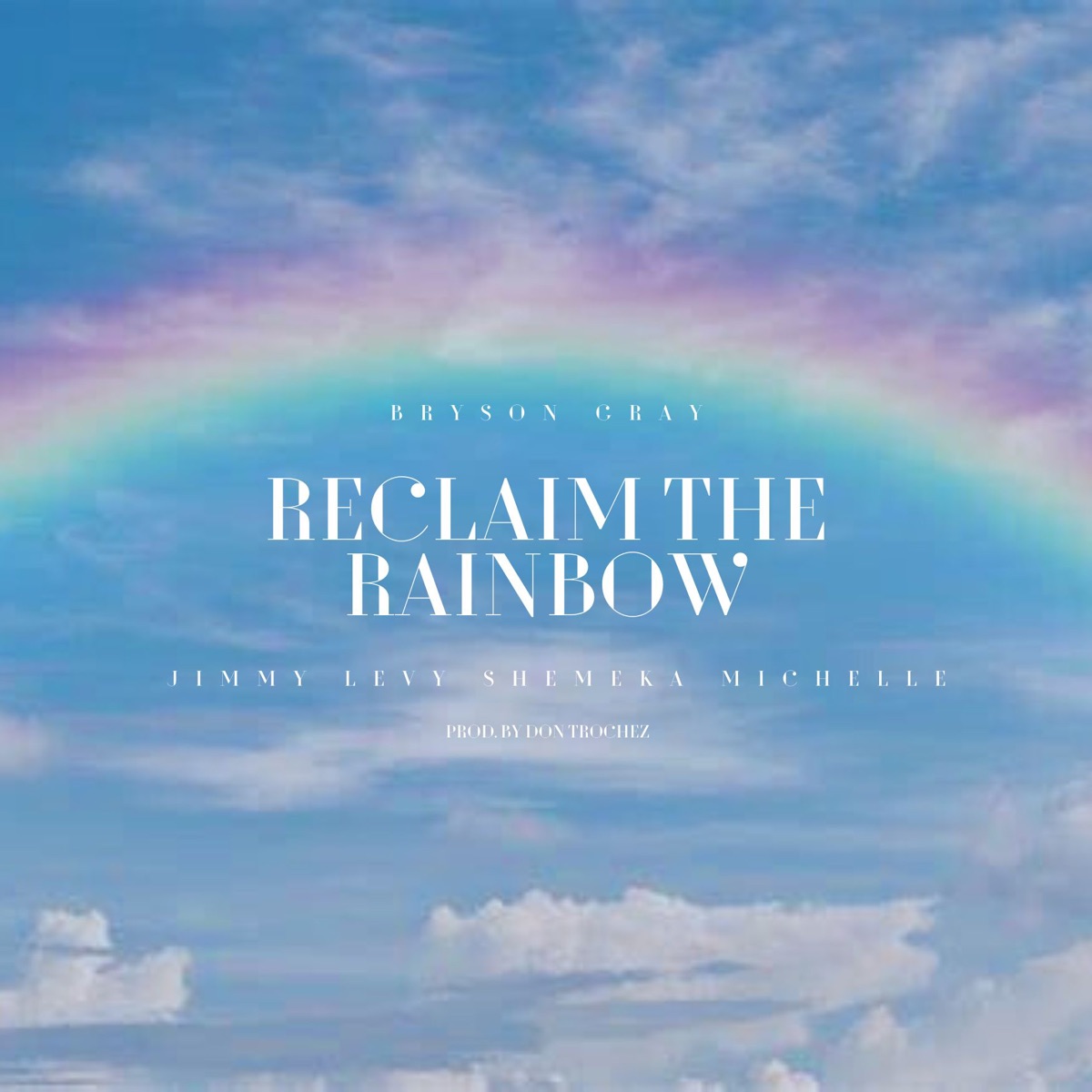 Reclaim The Rainbow (feat. Jimmy Levy) - Single by Bryson Gray & Shemeka Michelle album cover