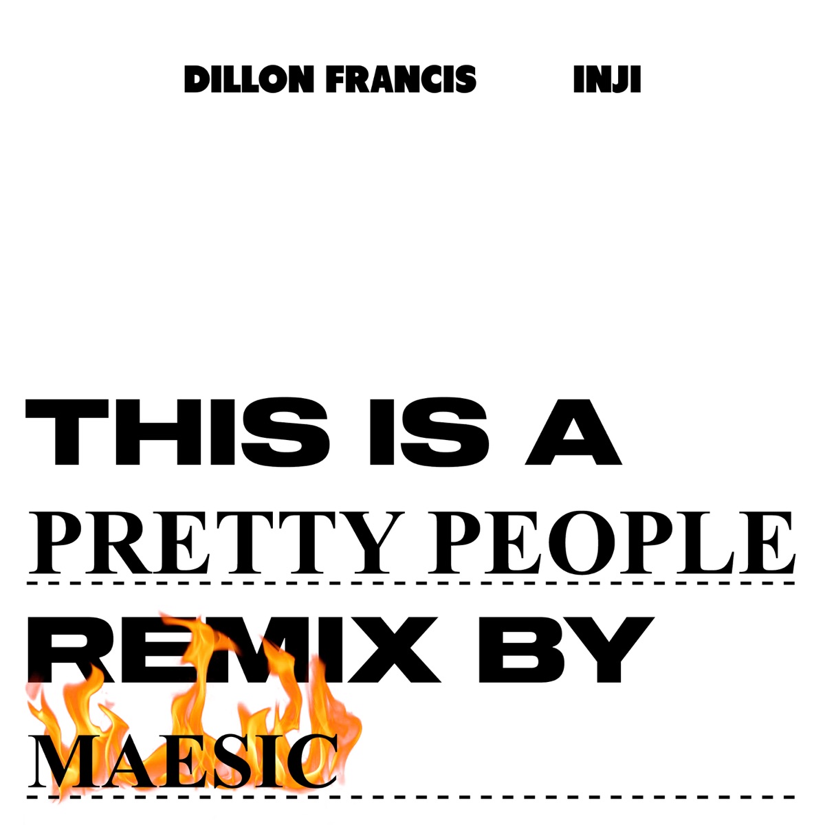 Pretty People (Maesic Remix) [feat. INJI & Maesic] - Single by Dillon Francis album cover