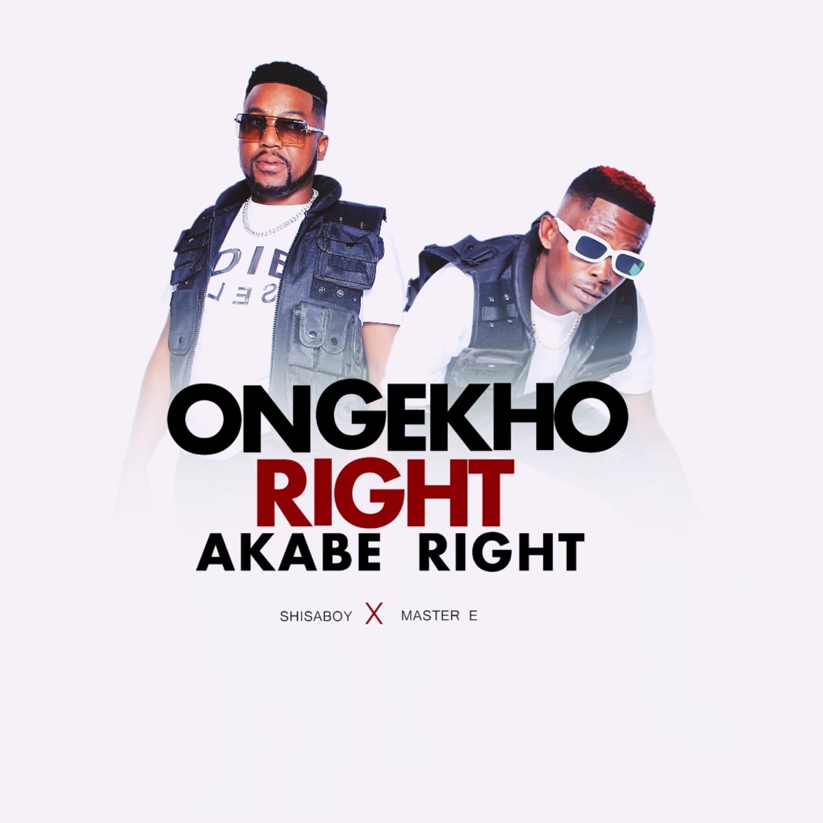 Ongekho right akabe right (feat. Master E) - Single by Shisaboy album cover