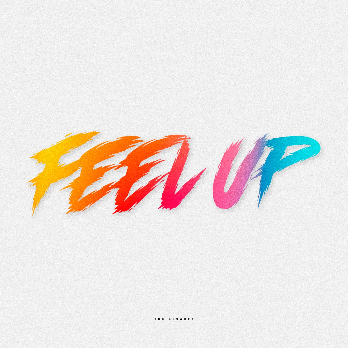 Feel Up - Single by Edu Linares album cover