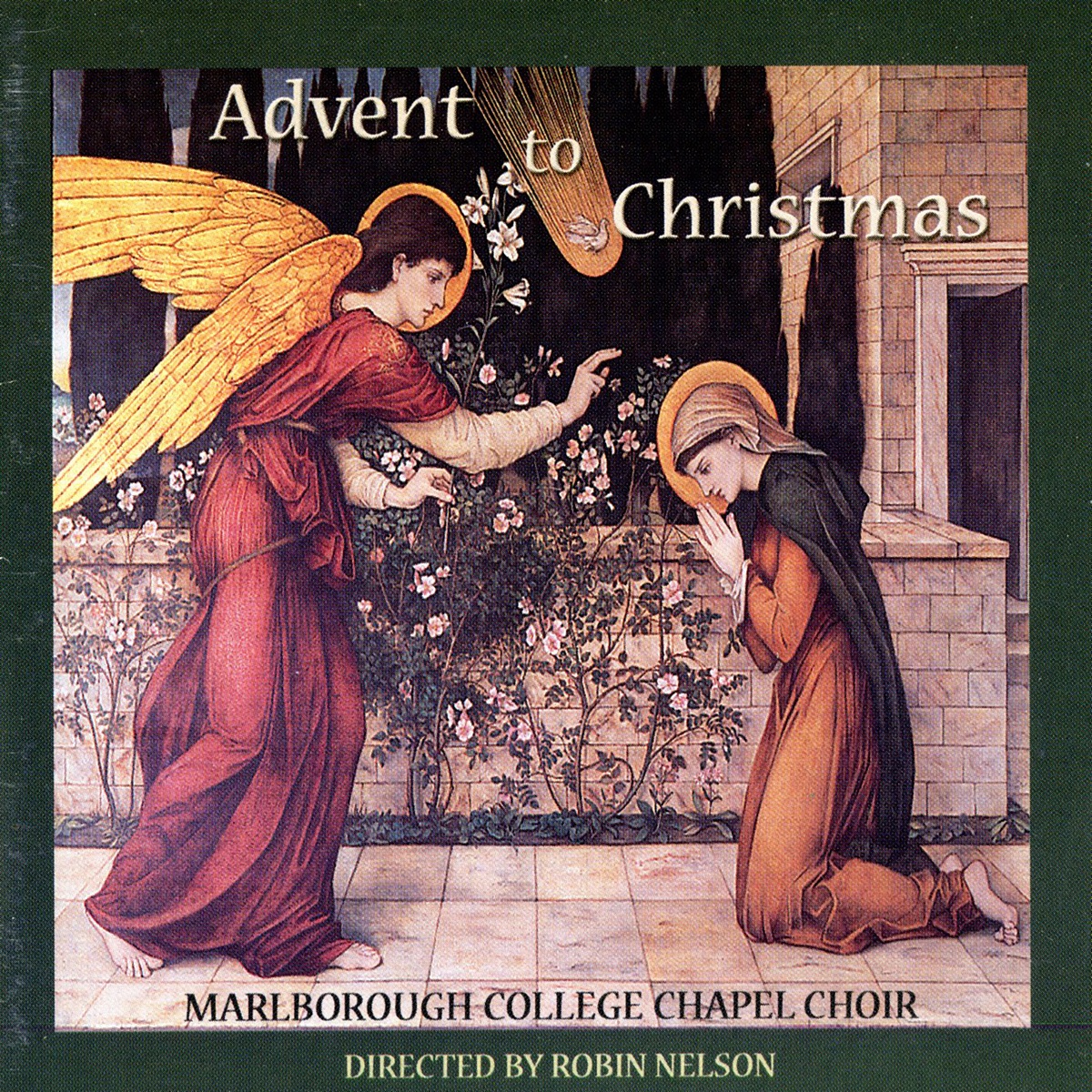 Advent to Christmas by The Chapel Choir of Marlborough College & Robin Nelson album cover