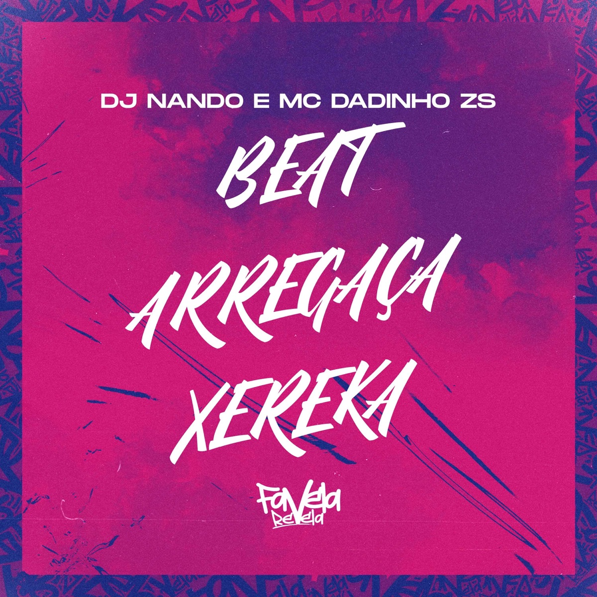 Beat Arregaça Xereka - Single by Dj Nando & MC Dadinho ZS album cover